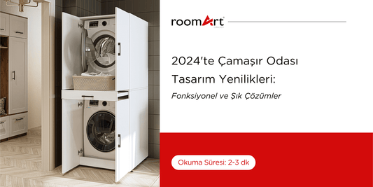 2024'te Çamaşır Odası Tasarım Yenilikleri: Fonksiyonel ve Şık Çözümler - Roomartstore.com.tr