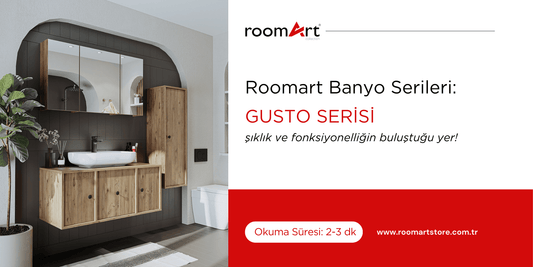 Gusto Serisi: Modern Banyo Dolapları ile Şıklığı ve Fonksiyonelliği Yakalayın - Roomartstore.com.tr