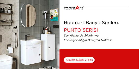 Punto Serisi: Dar Alanlarda Şıklığın ve Fonksiyonelliğin Buluşma Noktası - Roomartstore.com.tr