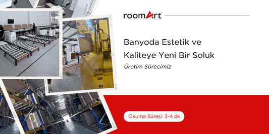 Roomart: Banyoda Estetik ve Kaliteye Yeni Bir Soluk - Roomart