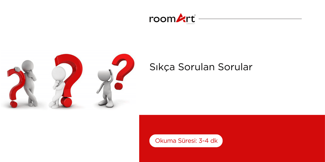 Sıkça Sorulan Sorular - Roomartstore.com.tr