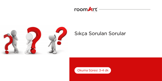 Sıkça Sorulan Sorular - Roomartstore.com.tr